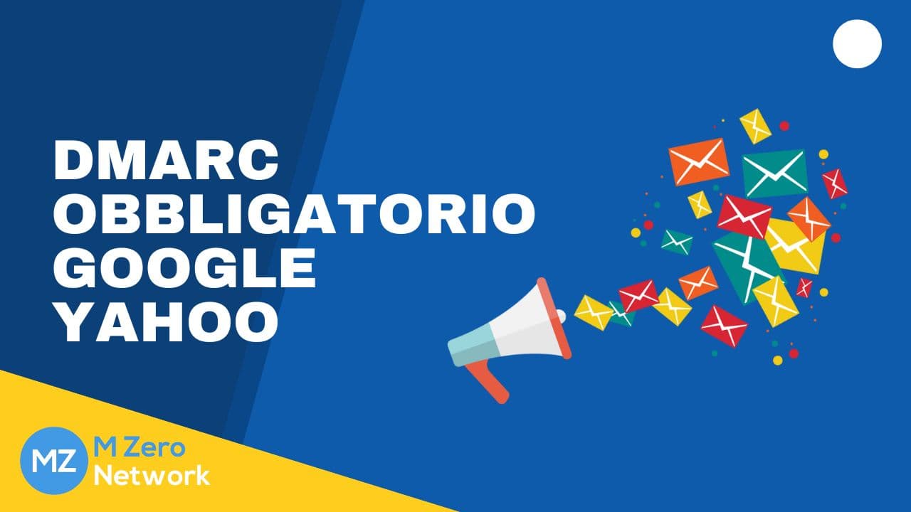 Copertina «DMARC obbligatorio per Google e Yahoo», con l’illustrazione di un megafono e di buste da lettera