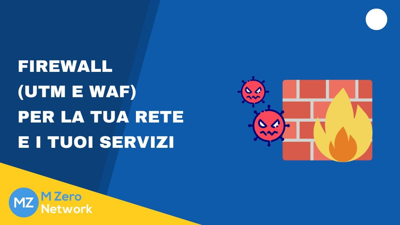 Copertina «Firewall (UTM e WAF) per la tua rete e i tuoi servizi», con l’illustrazione di un muro in fiamme e due virus