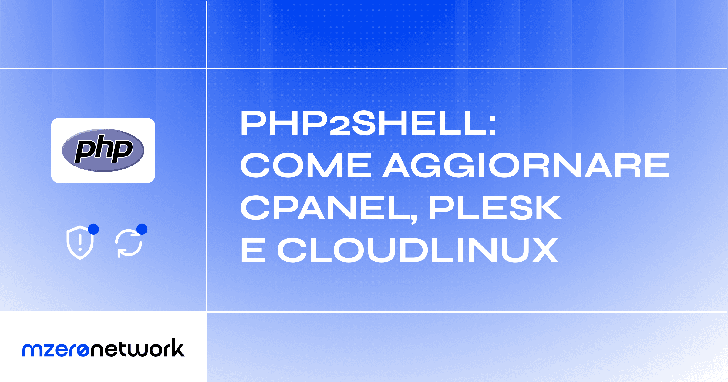 Logo PHP con uno scudo e le frecce dell'aggiornamento, accanto al titolo PHP2Shell: come aggiornare cPanel, Plesk e CloudLinux