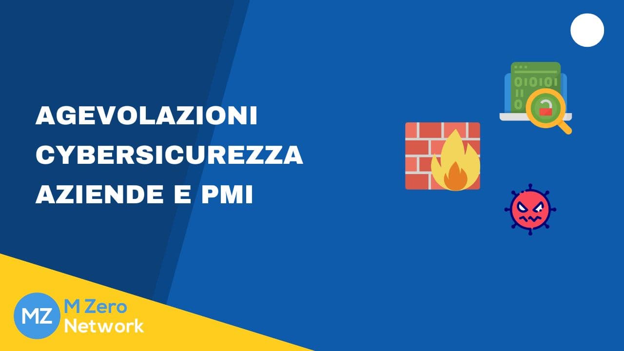 Copertina «Agevolazioni cybersicurezza per aziende e PMI», con le icone di un firewall in fiamme, di un virus e di codice analizzato