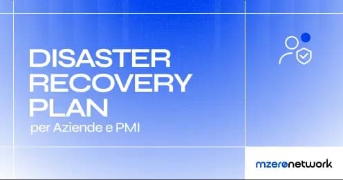 Copertina «Disaster recovery plan per aziende e PMI», grafica blu MZero Network con l’icona di una persona e uno scudo