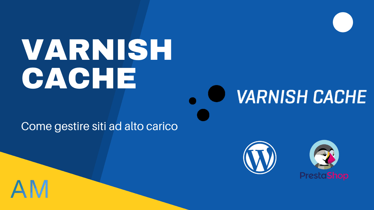 Copertina «Varnish Cache: come gestire siti ad alto carico», con i loghi WordPress e PrestaShop