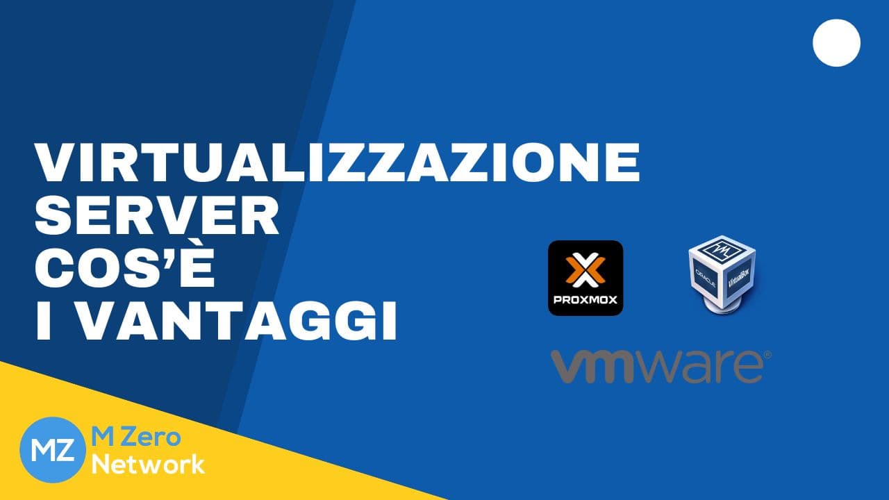 Copertina «Virtualizzazione server: cos’è e i vantaggi», con i loghi Proxmox, VirtualBox e VMware